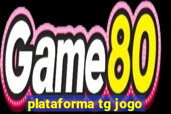 plataforma tg jogo